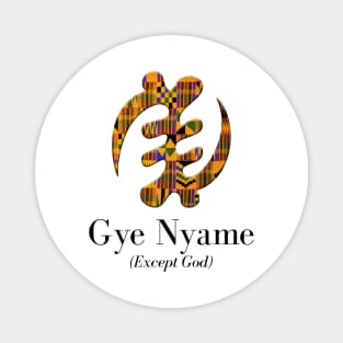 Gye Nyame (Except God) Magnet